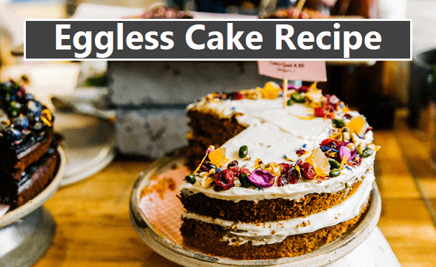 Eggless Cake Recipe in Hindi (बिना अंडे का केक) | Chocolate Eggless Cake Recipe | Vanilla Eggless Cake Recipe